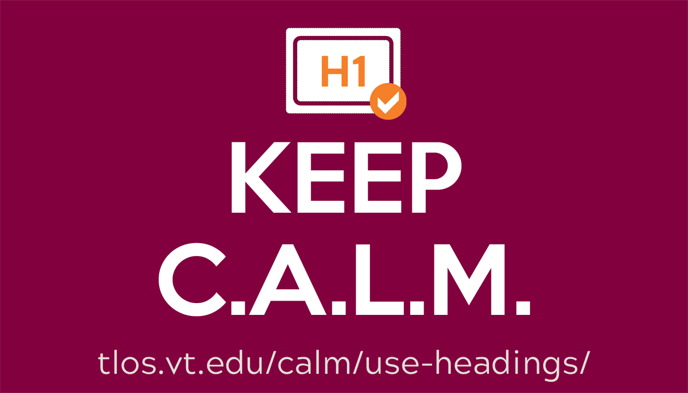 Keep C.A.L.M. and Use Headings